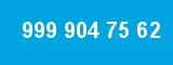 999 904 75 62